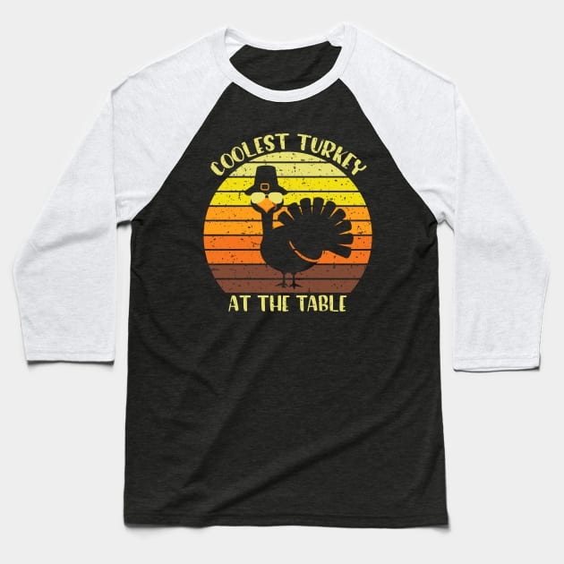 Coolest turkey at the table funny thankgiving gift Baseball T-Shirt by BadDesignCo